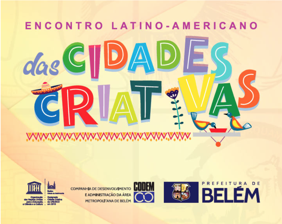 Belém/PA recebe em outubro o Encontro Latino-Americano das Cidades Criativas
