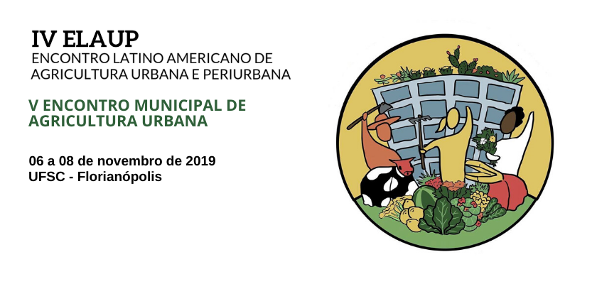 V Encontro Municipal de Agricultura Urbana e IV Encontro Latino Americano de Agricultura Urbana e Periurbana