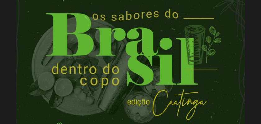 Master Class – Os sabores do Brasil dentro do copo – Edição Caatinga